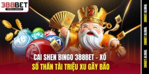 cai-shen-bingo-388bet-xo-so-than-tai-trieu-xu-gay-bao