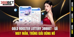 gold-rooster-lottery-388bet-ga-may-man-trung-giai-bung-no