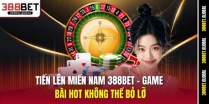 tien-len-mien-nam-388bet-–-game-bai-hot-khong-the-bo-lo